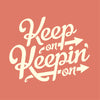 Keep On Keepin On