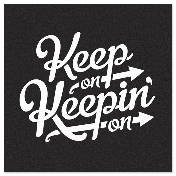 Keep On Keepin On