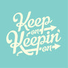 Keep On Keepin On